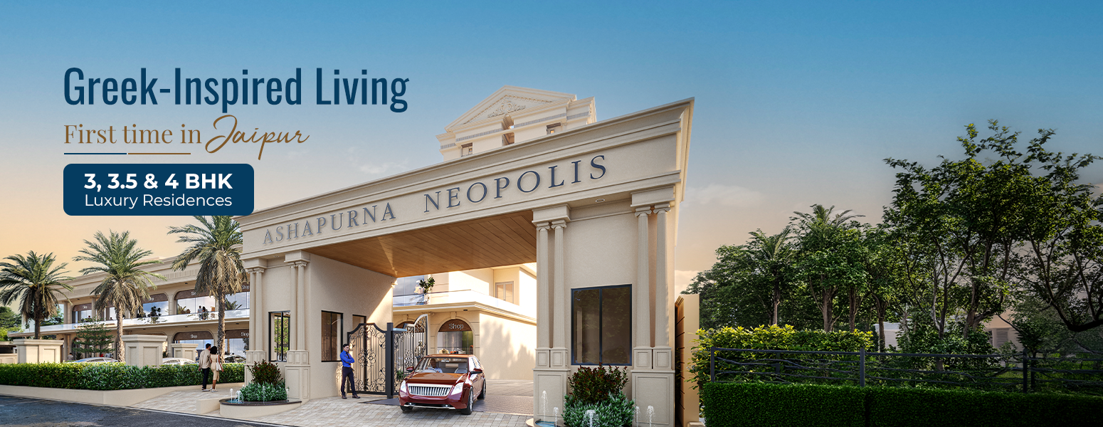 Ashapurna Neopolis — Greek-Inspired Living, 3, 3.5 & 4 BHK Luxury Residences, Jaipur